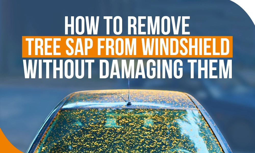 remove sap from windshield