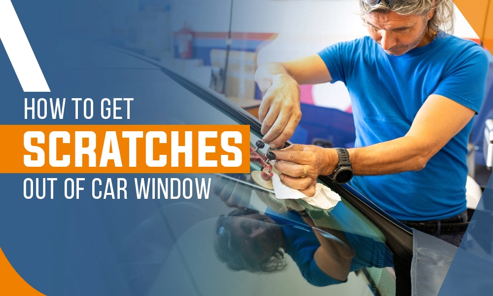 How to Get Scratches Out of Car Window